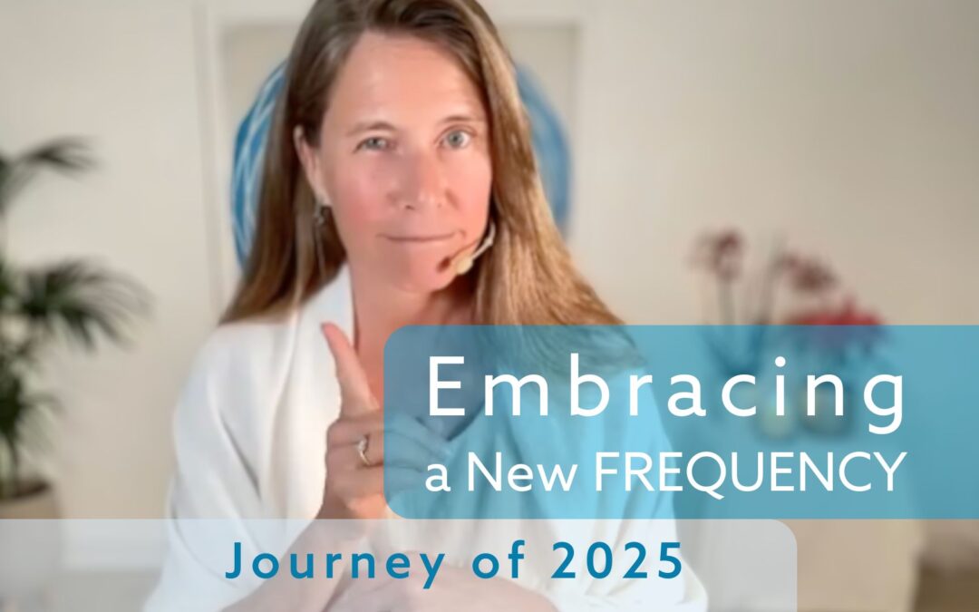 Embracing a New Frequency – a journey of 2025